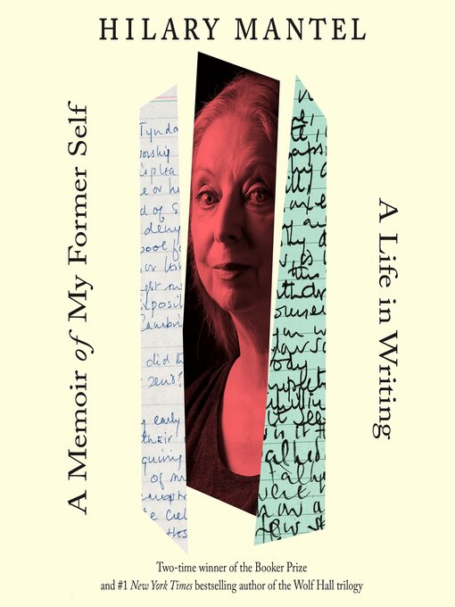 Title details for A Memoir of My Former Self by Hilary Mantel - Available